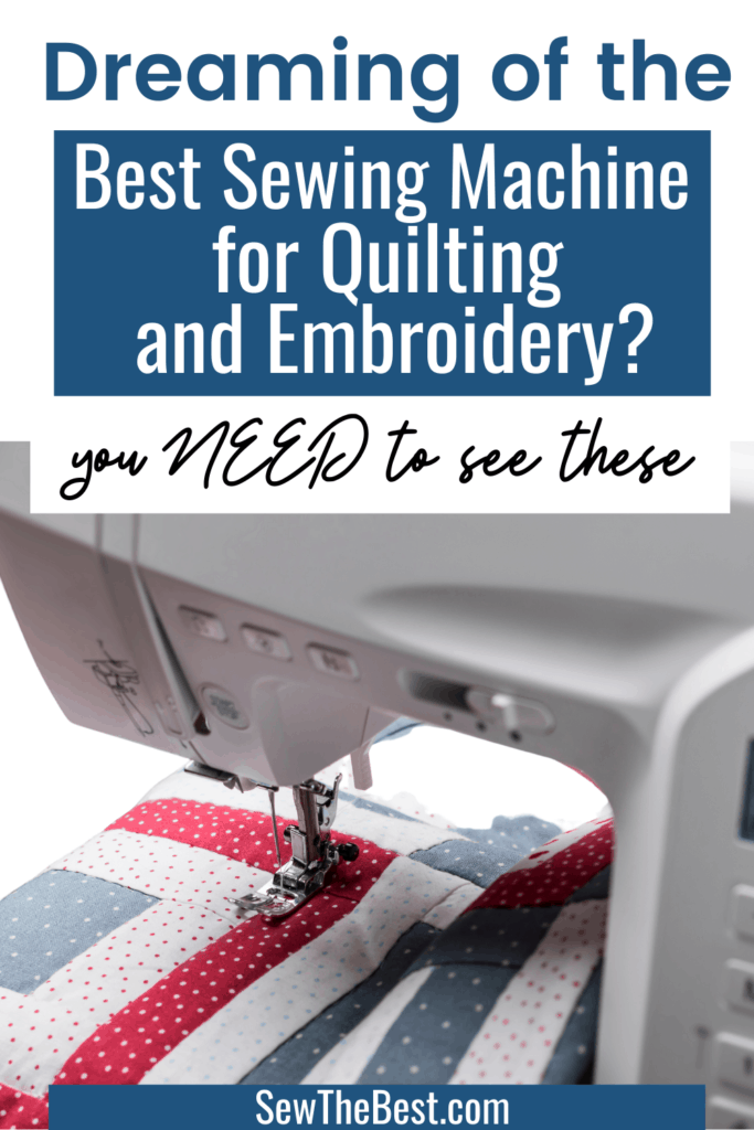 Best Sewing Machine for Quilting and Embroidery at Home [Review and