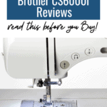Looking for a new sewing machine? Learn about Brother CS6000i reviews. Be sure to Read this before you Buy! #AD #SewingMachine #BrotherSewingMachine