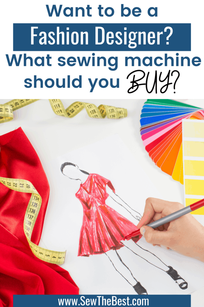 Want to be a Fashion designer? What sewing machine should you buy? These are the best fashion designer sewing machines. #AD #Sewing #fashionDesign #SewingMachines