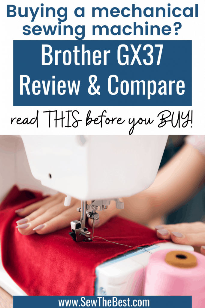 Brother GX37 Review and Compare. Buying a Mechanical Sewing Machine? Read this before you buy!