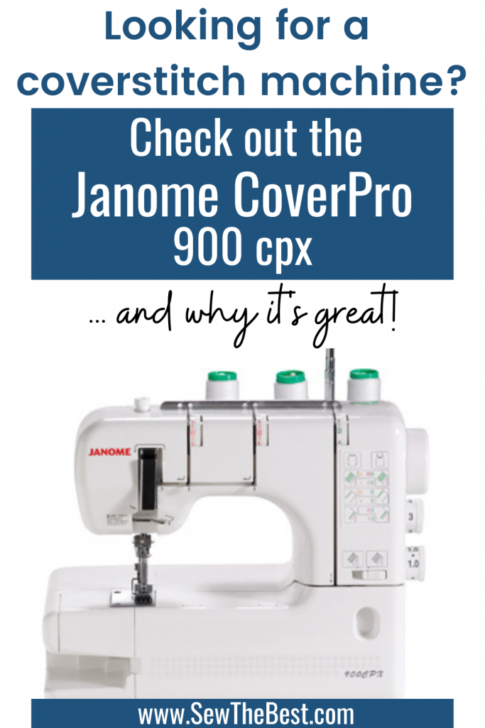 Looking for a coverstitch machine? Check out the Janome CoverPro 900 cpx ... and why it's great! Picture of Janome CoverPro 900cpx follows