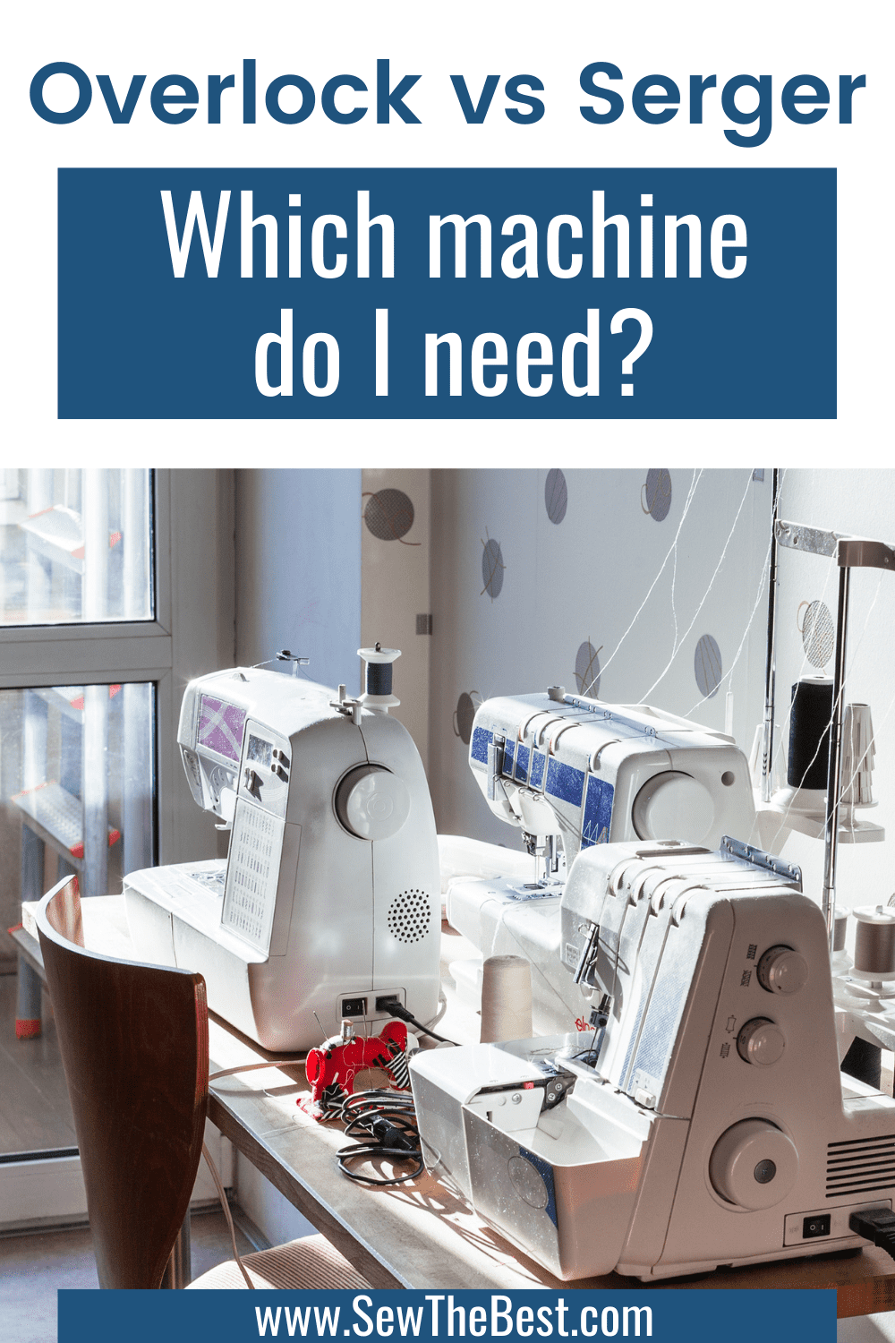 Overlock vs Serger - Which machine do I need? Picture of a sewing room with sewing machine, overlock, and coverstitch machine follows.