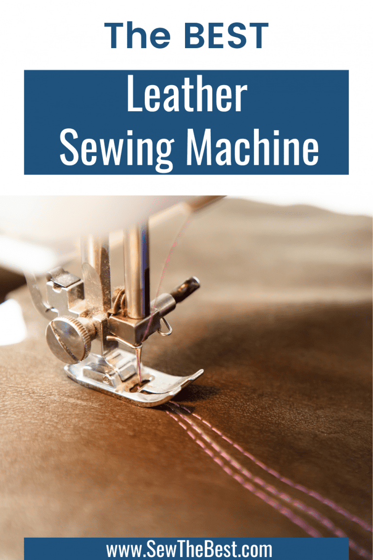 7 Best Leather Sewing Machines ️ (2024) Sew The Best