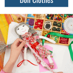 Tips for Sewing Doll Clothes. Picture of a doll being measured and sewing notions follows.