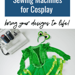 The Best Sewing Machines for Cosplay bring your designs to life! Picture of a serger machine and a green frog dress costume follow.