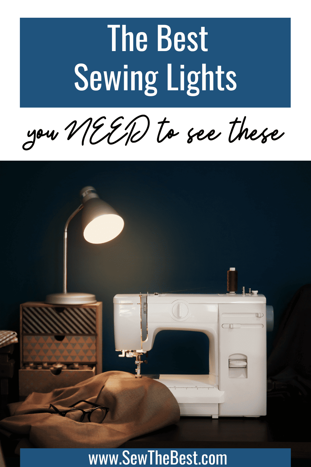 The Best Sewing Lights. you NEED to see these. Picture of a sewing area with a lamp and sewing machine follows.