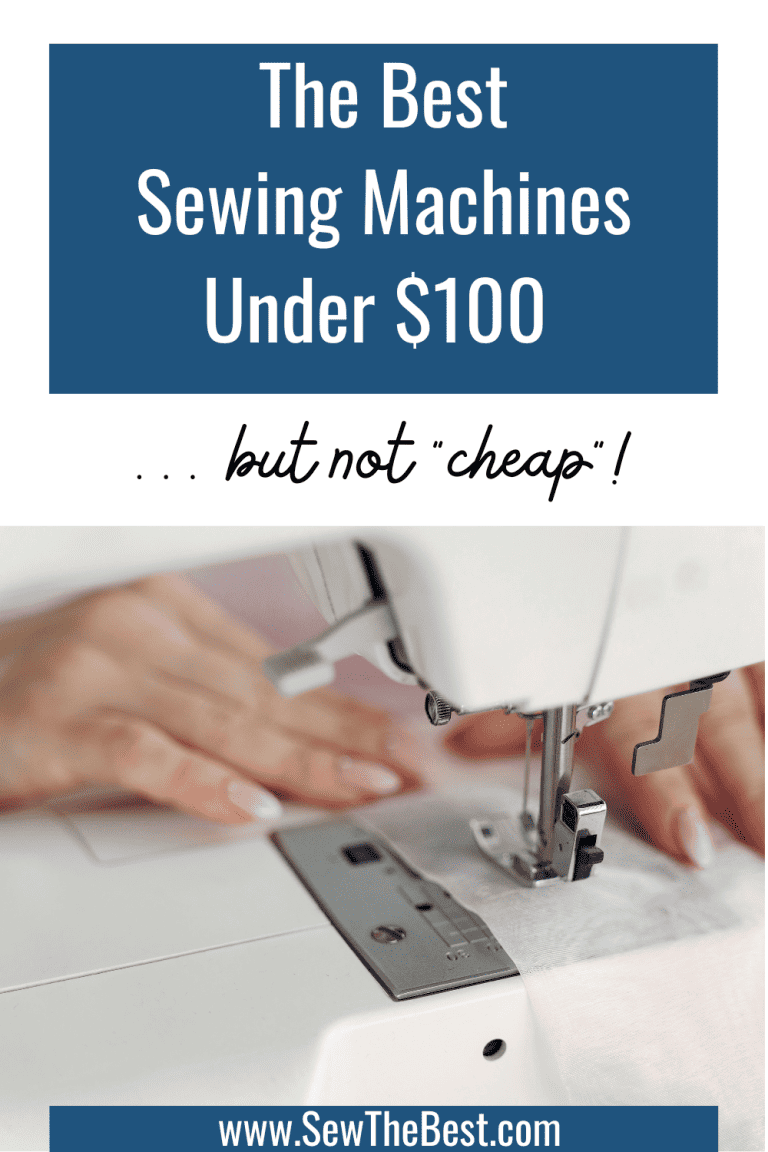 Best Sewing Machines Under 100 ️ (2024) Sew The Best