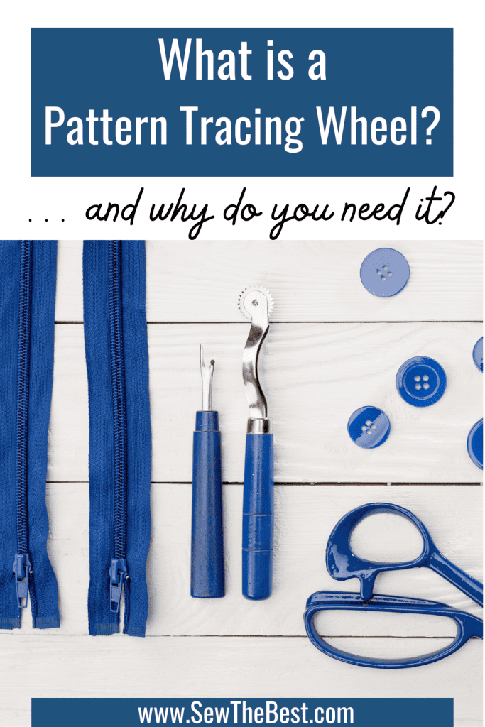 What is a pattern tracing wheel?  ...and why do you need it?  This is followed by an image of a pattern tracing wheel, seam ripper, buttons, scissor handles and zippers on a white background.