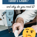 What is Tailor's Chalk? ... and why do you need it? Picture of a person using white tailor's chalk to mark fabric follows.