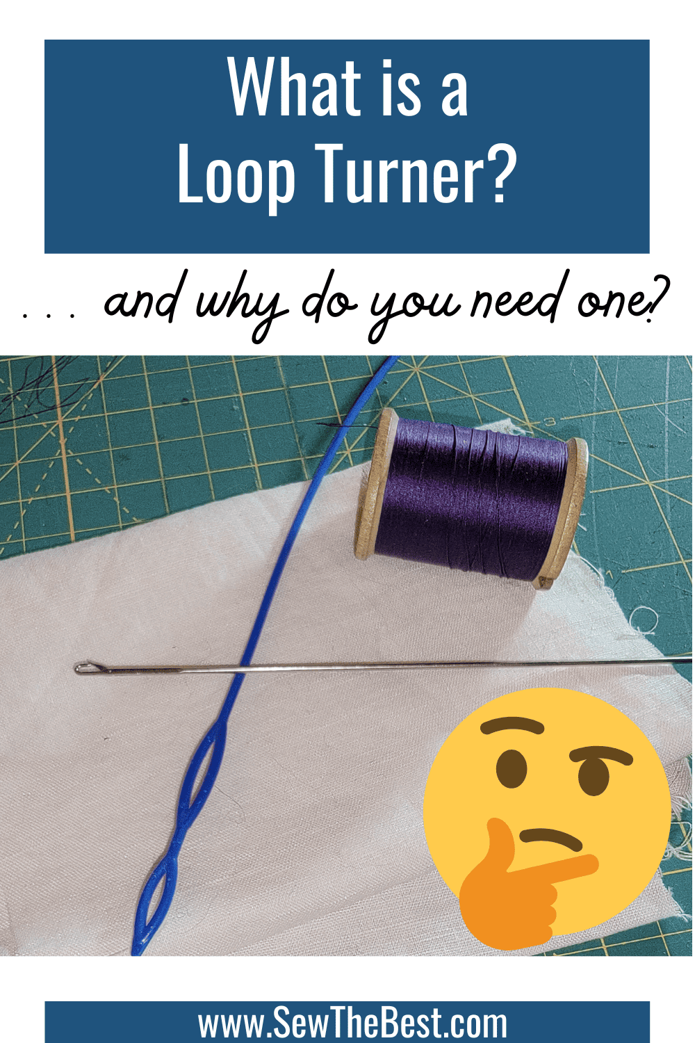 What is a Loop Turner? ... and why do you need one? Picture of a spool of purple thread, blue bodkin, and a loop turner on white fabric follow.