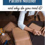 What is a Pattern Notcher ...and why do you need it? Picture of a person laying out a sewing pattern on black fabric follows.